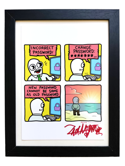 "Incorrect Password" 5x7 Signed Framed Print