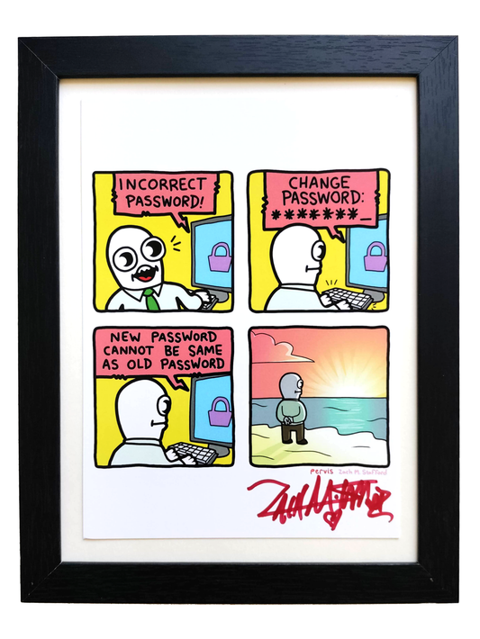 "Incorrect Password" 5x7 Signed Framed Print