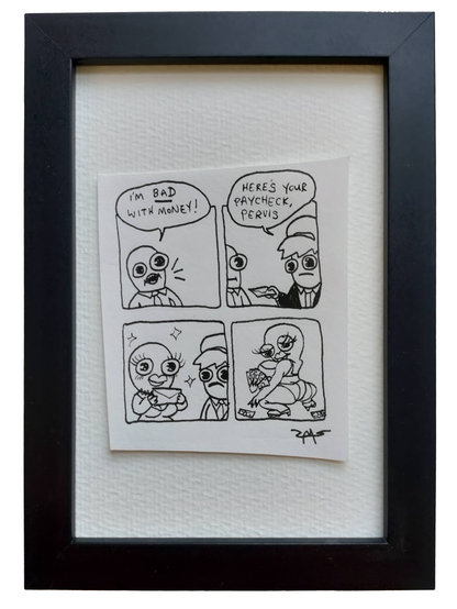 “Bad With Money” Non-Shitty Original Comic 4” x 6”