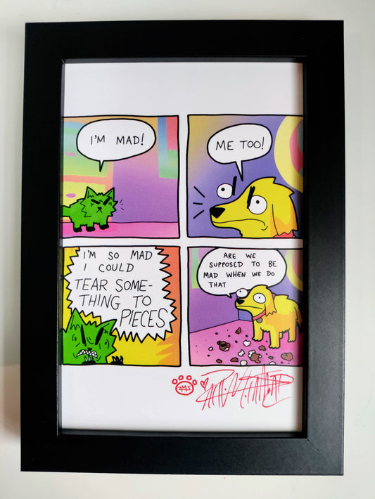 "I'm Mad" 4x6 Signed Framed Print