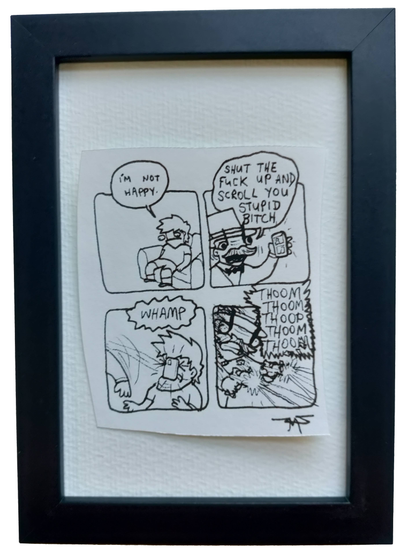 "I'm Not Happy" Shitty Original Comic 4" x 6"