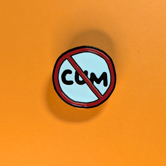 No Cum Enamel Pin
