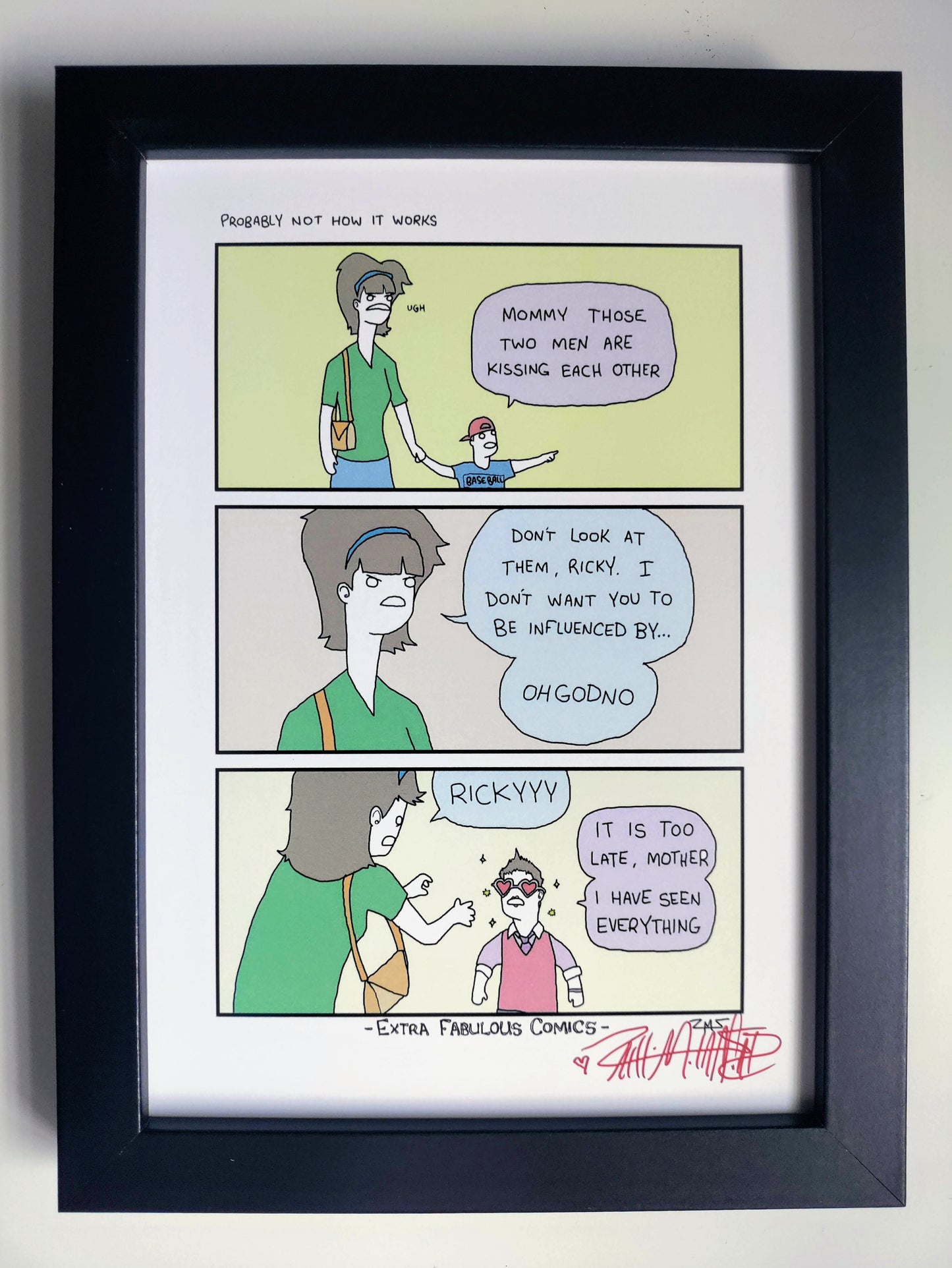 "Probably Not How It Works" Signed Framed Print