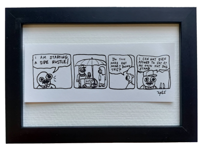 “Side Hustle” Non-Shitty Original Comic 4” x 6”